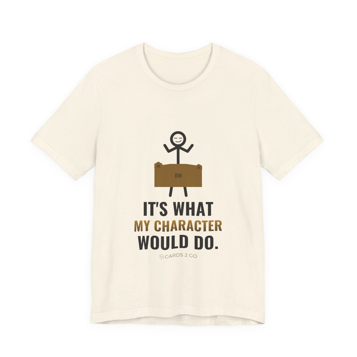 It's What My Character Would Do Illustrated Tee