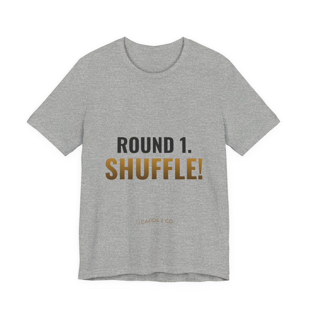 Round 1. Shuffle! Tee