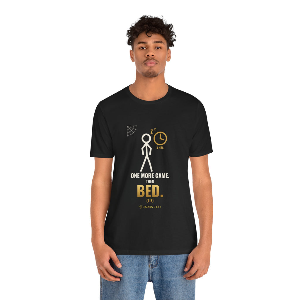 One More Game, Then Bed Illustrated Tee