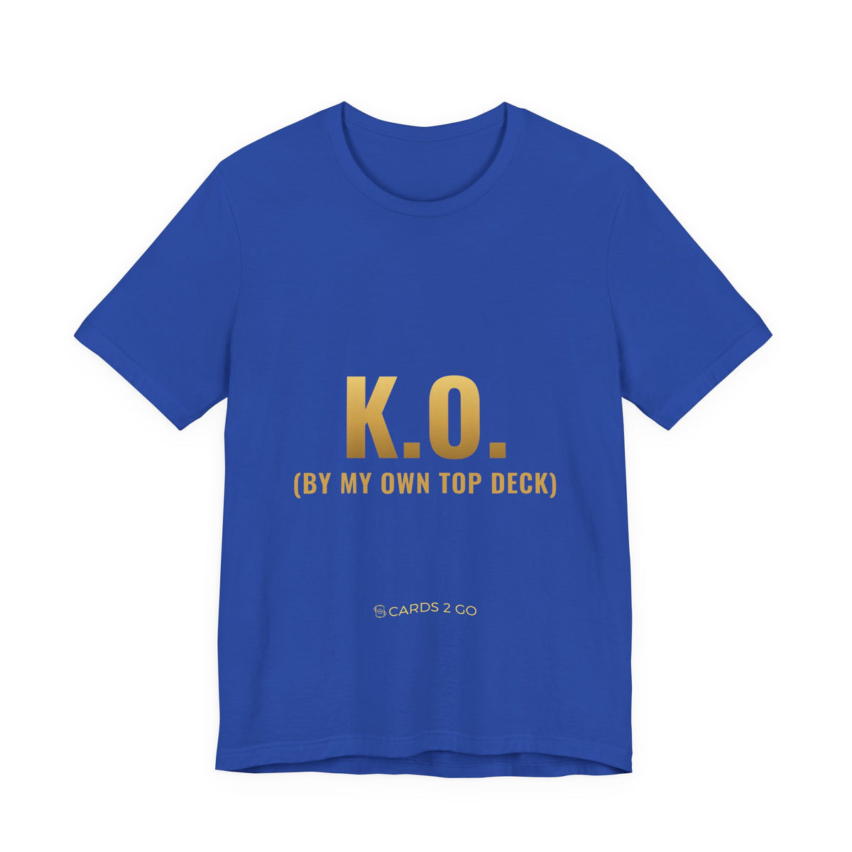 K.O. (By My Own Top Deck) Tee