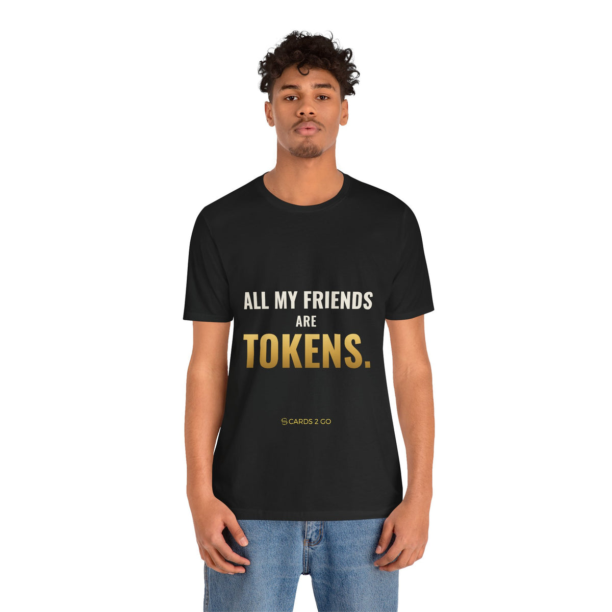 All My Friends Are Tokens Tee