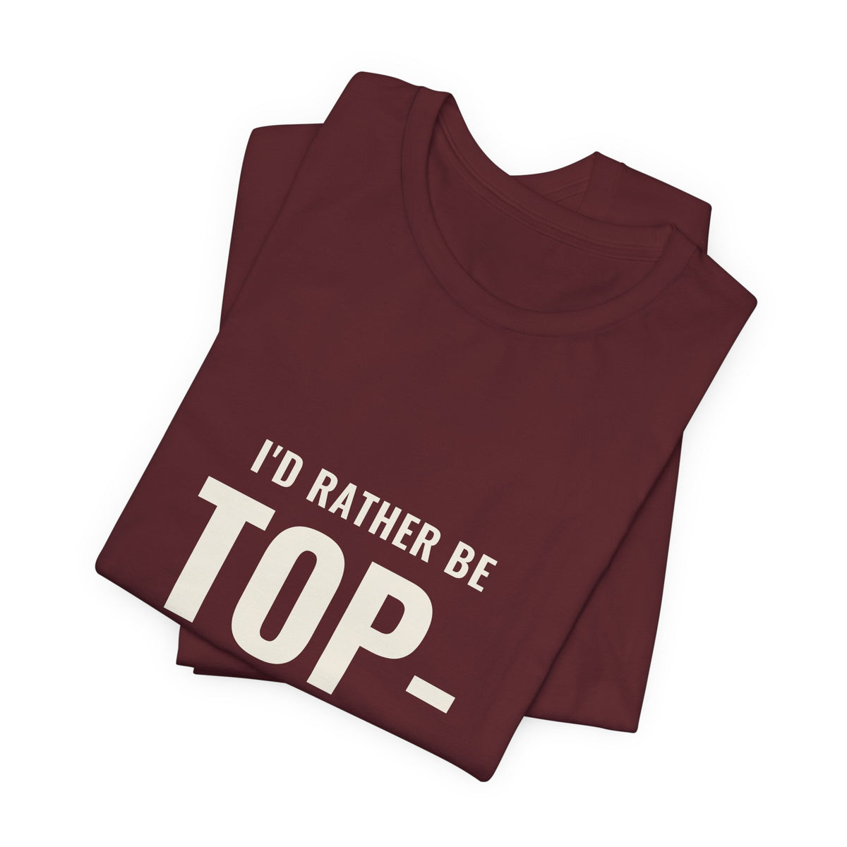I'd Rather Be Top-Decking Tee