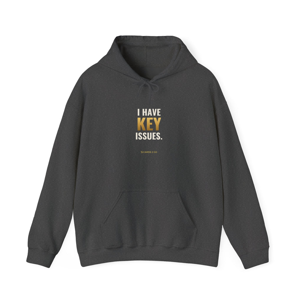 I Have Key Issues Hoodie