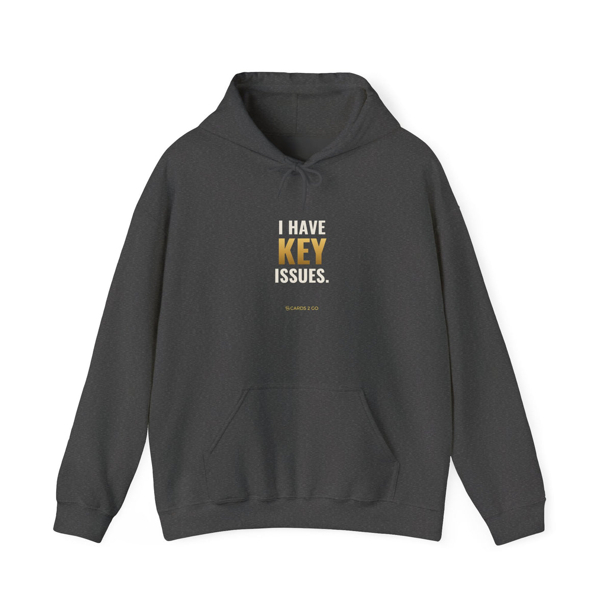 I Have Key Issues Hoodie