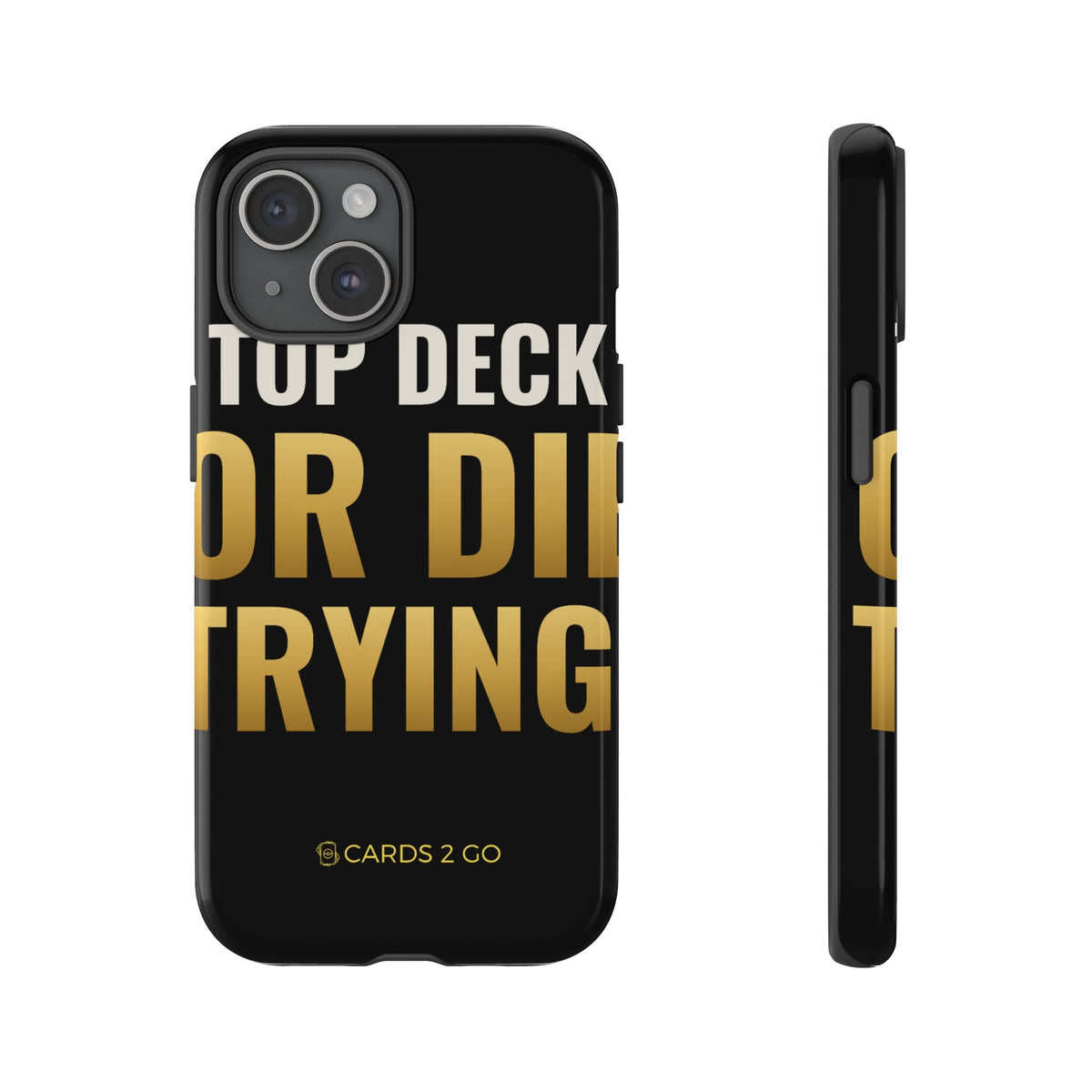 Top Deck Or Die Trying iPhone Case