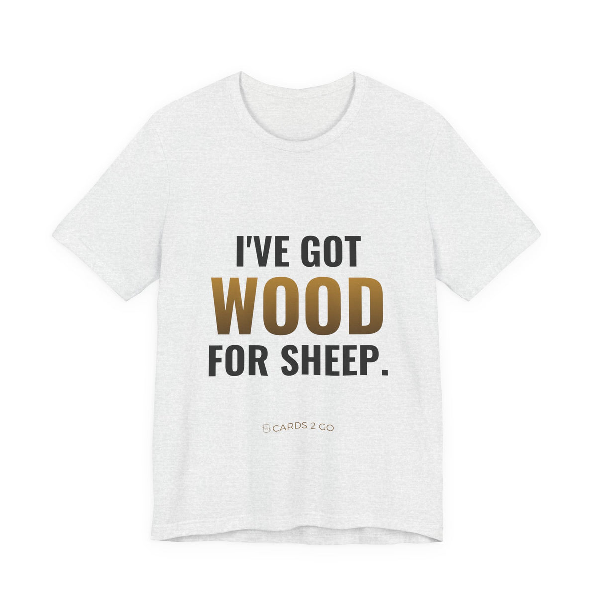 I've Got Wood For Sheep Tee