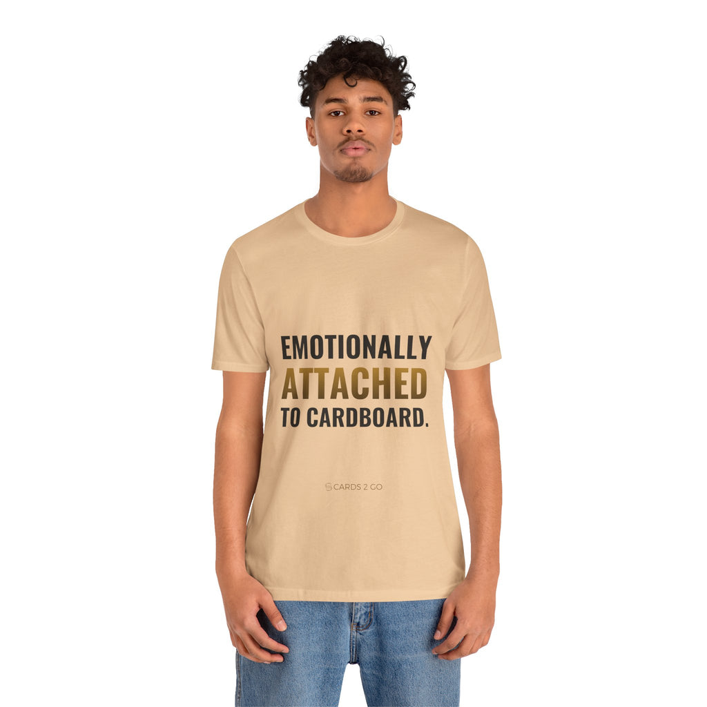 Emotionally Attached To Cardboard Tee