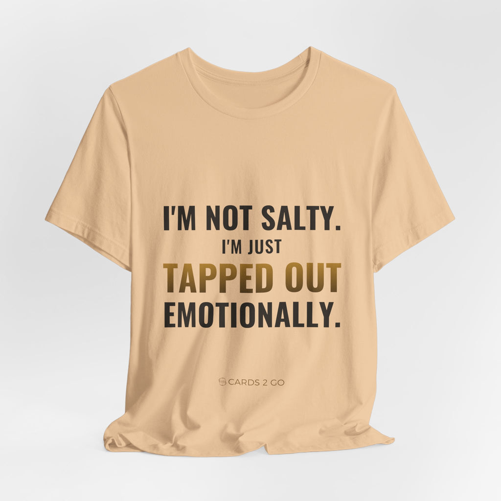 Tapped Out Emotionally Tee