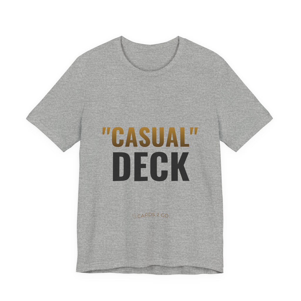 "Casual" Deck Tee