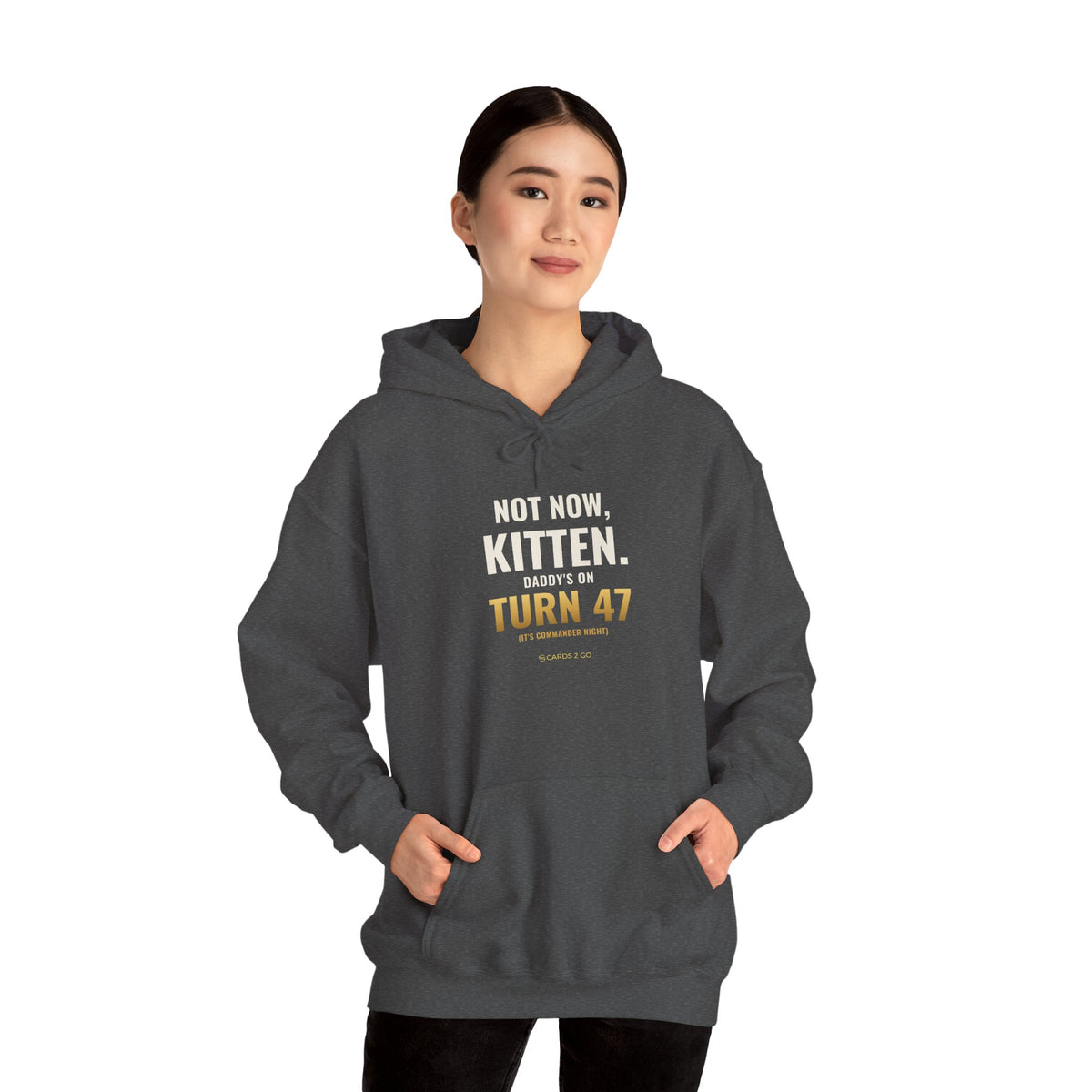 Not Now Kitten, Daddy's On Turn 47 Hoodie