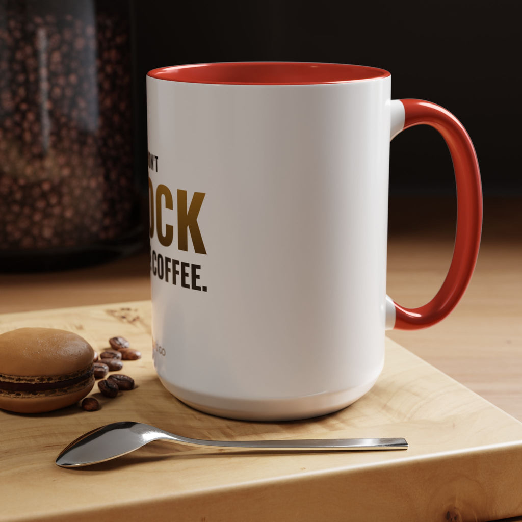 I Don't Block Before Coffee Mug