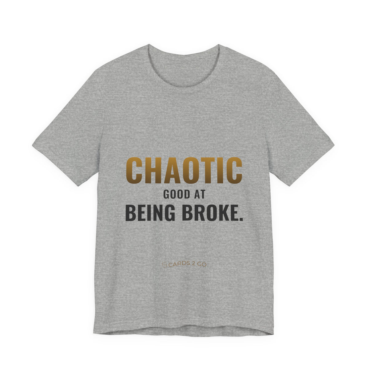 Chaotic Good At Being Broke Tee