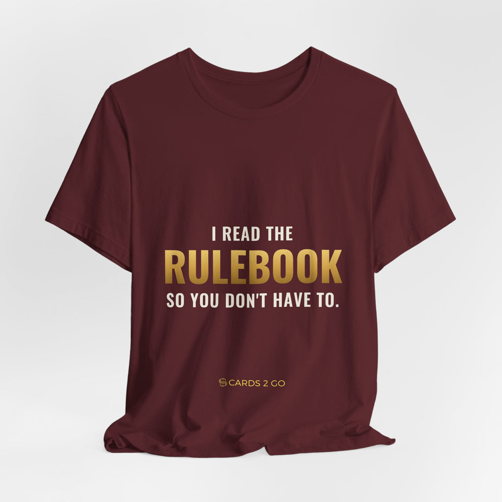 I Read The Rulebook So You Don't Have To Tee