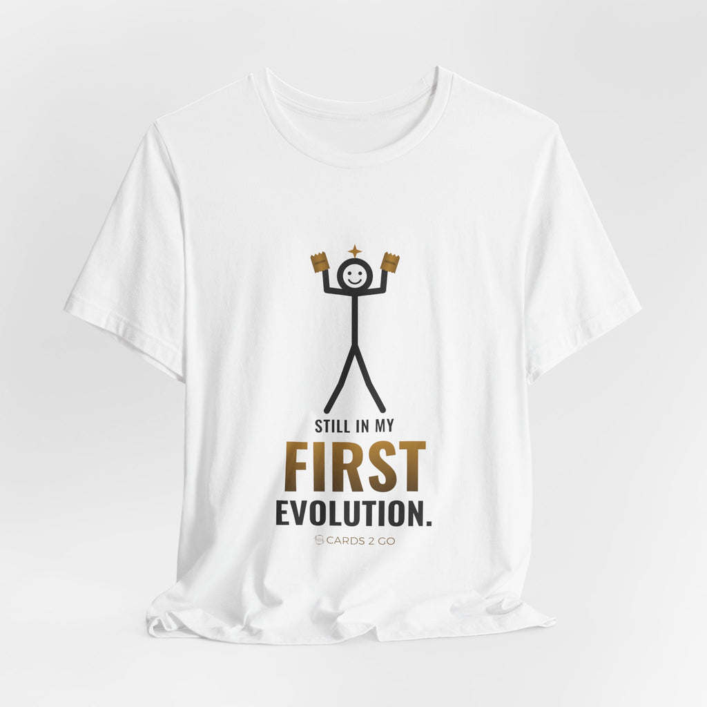 Still In My First Evolution Illustrated Tee