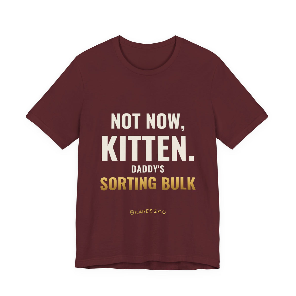 Not Now Kitten, Daddy's Sorting Bulk Tee