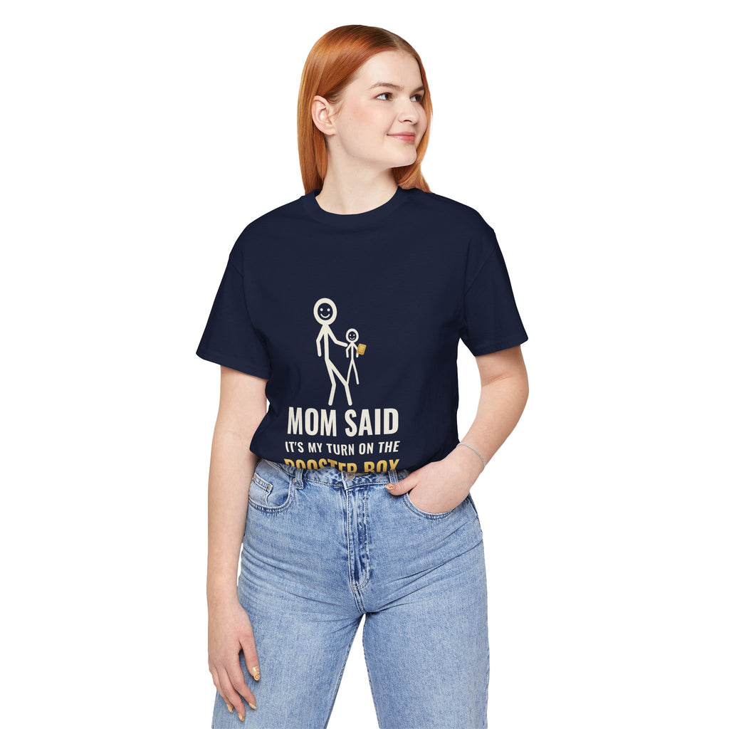 Mom Said It's My Turn Illustrated Tee