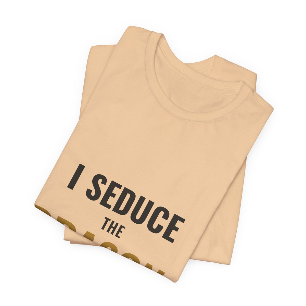I Seduce The Dragon Tee