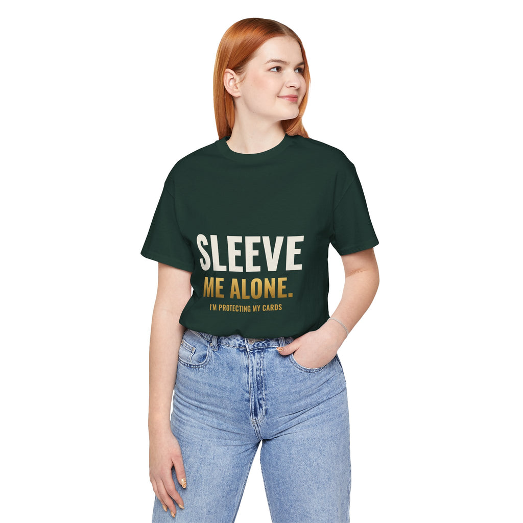 Sleeve Me Alone Tee