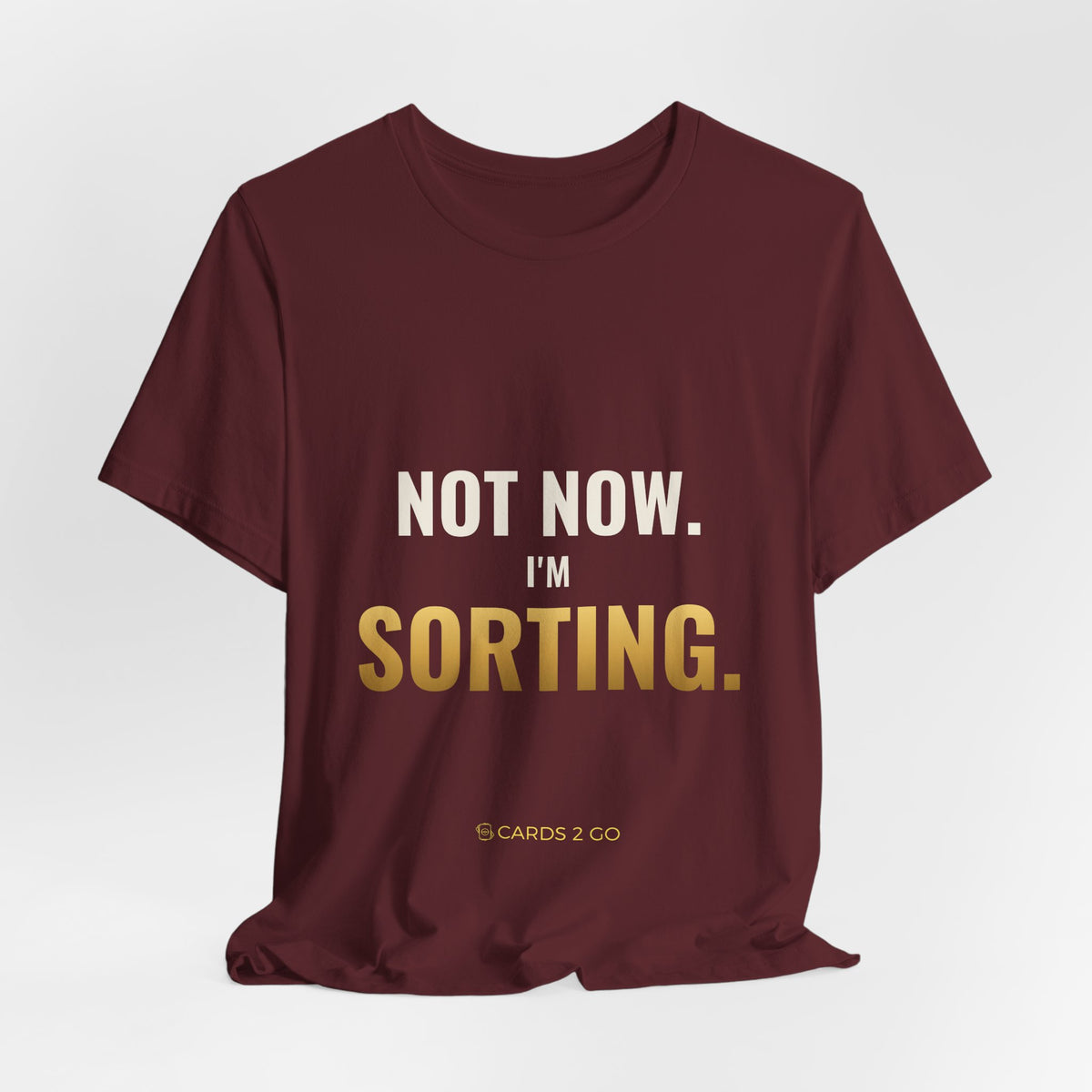 Not Now, I'm Sorting Tee