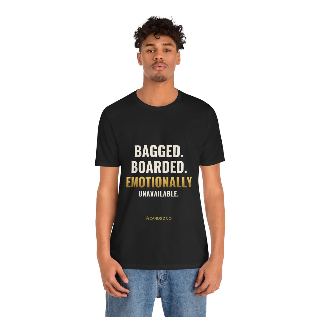 Bagged, Boarded & Emotionally Unavailable Tee