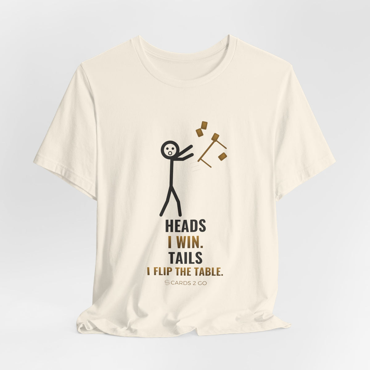 Heads I Win, Tails I Flip The Table Illustrated Tee