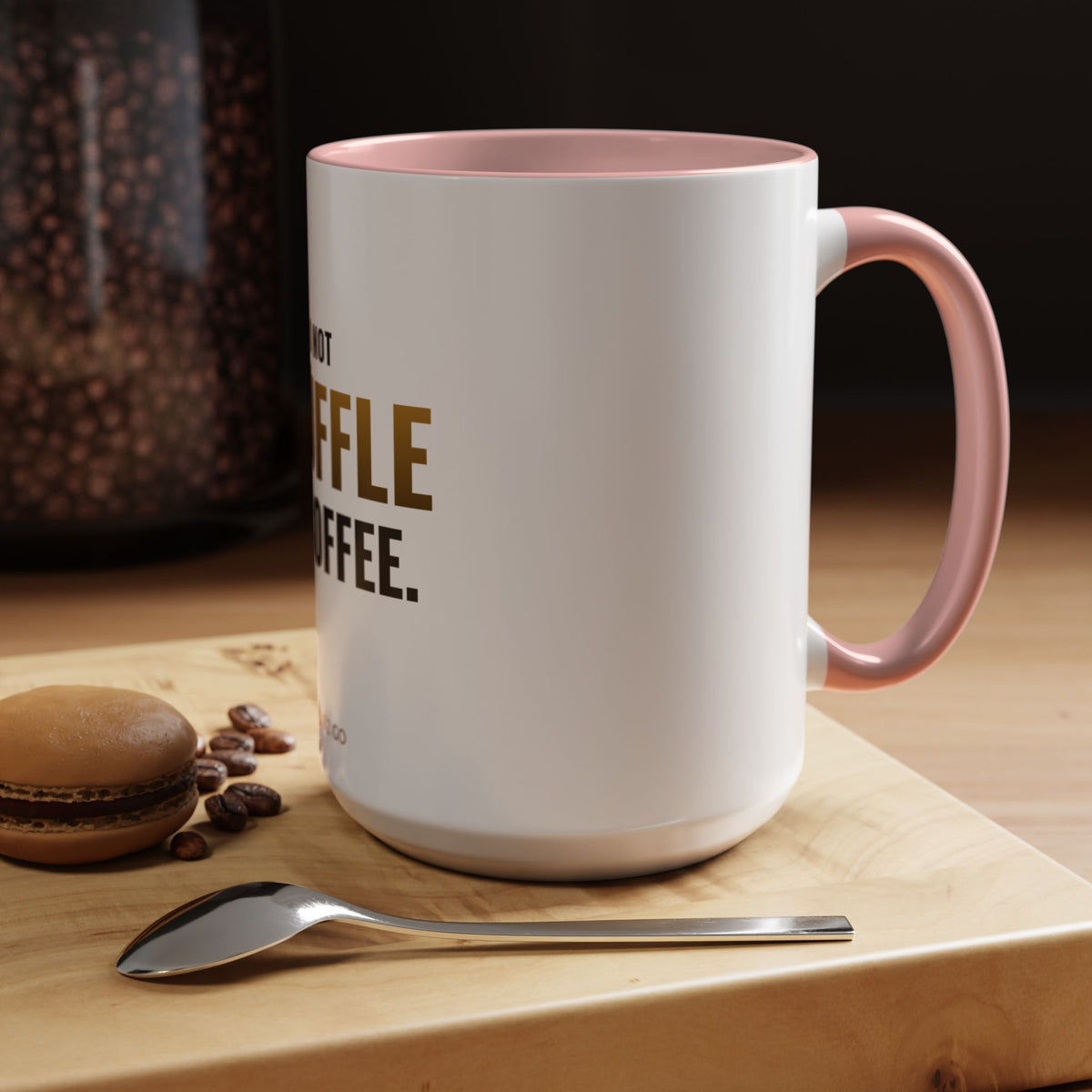 Do Not Shuffle My Coffee Mug