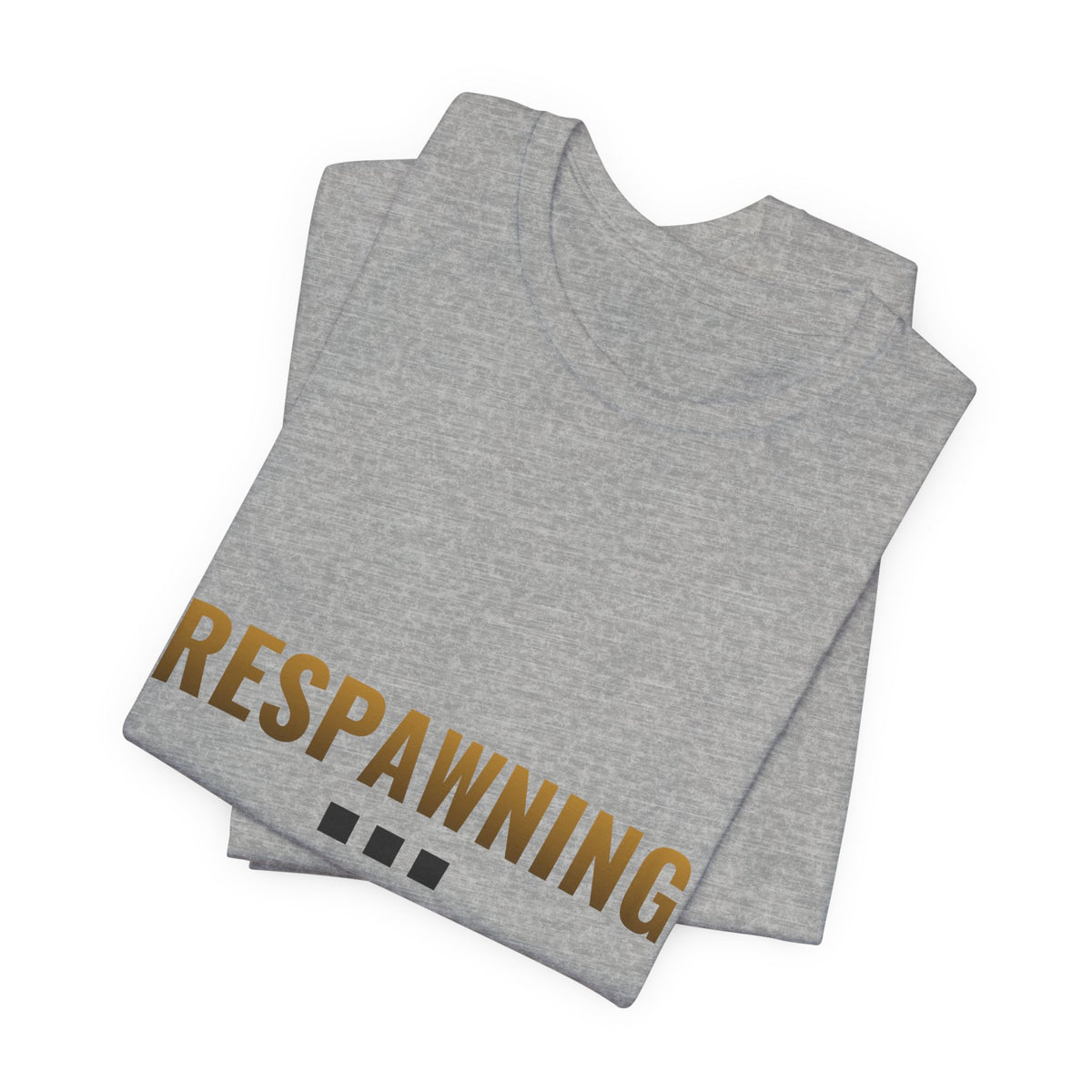 Respawning... Please Wait Tee