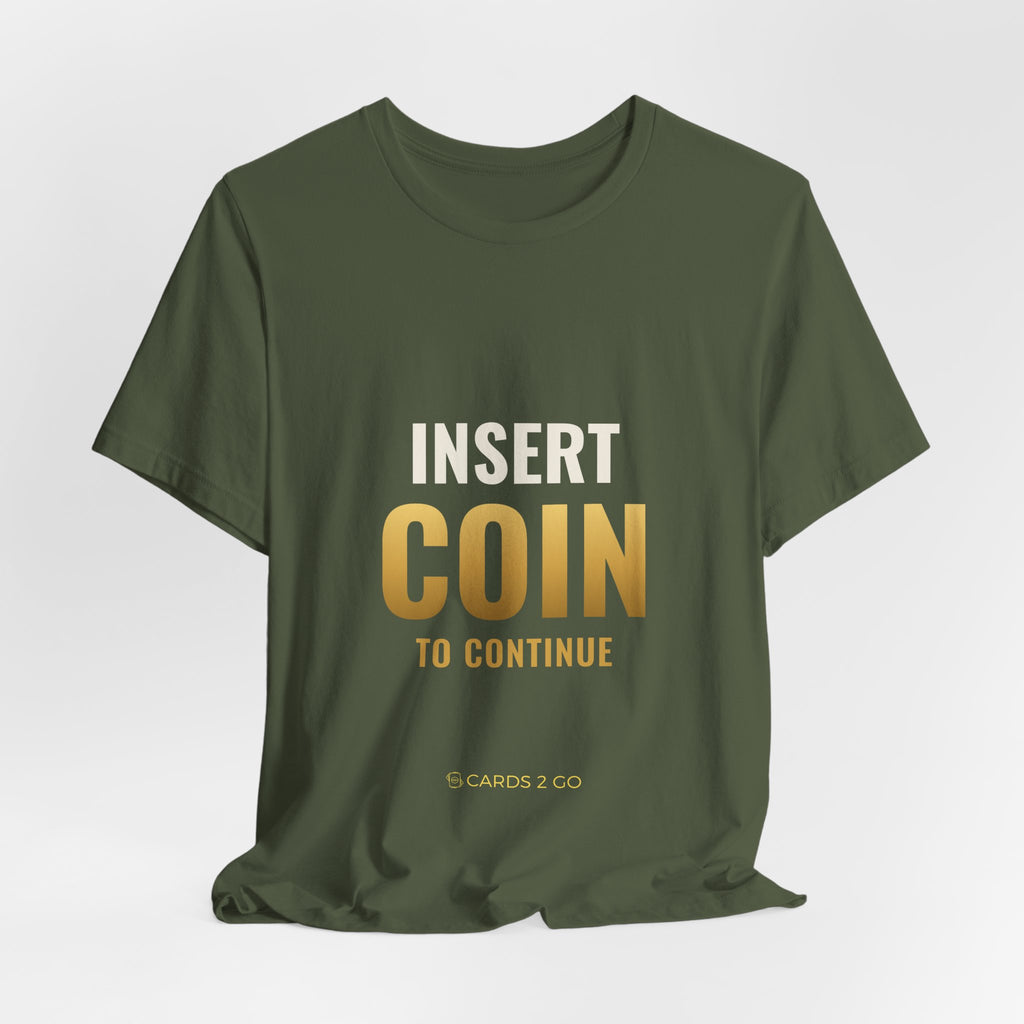 Insert Coin To Continue Tee