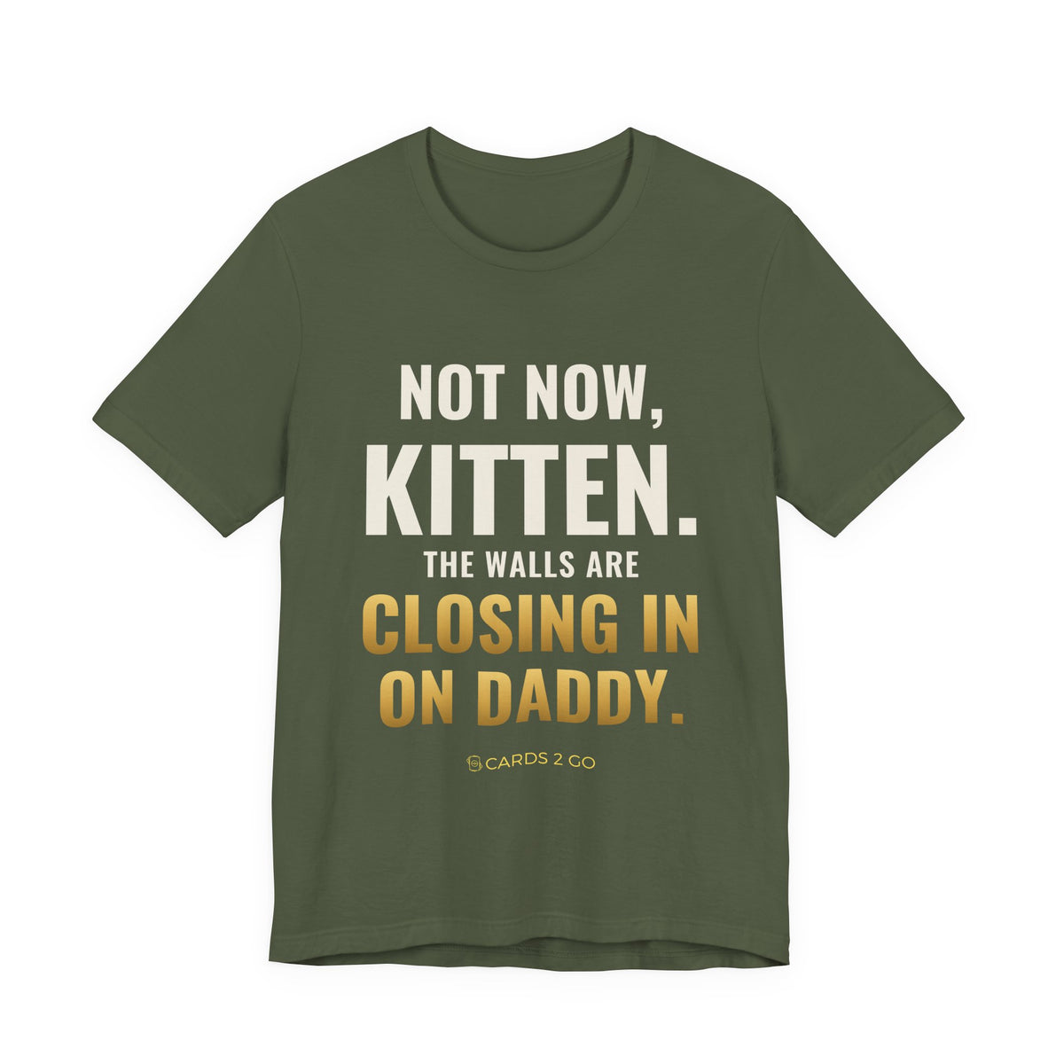 Not Now Kitten, The Walls Are Closing In On Daddy Tee
