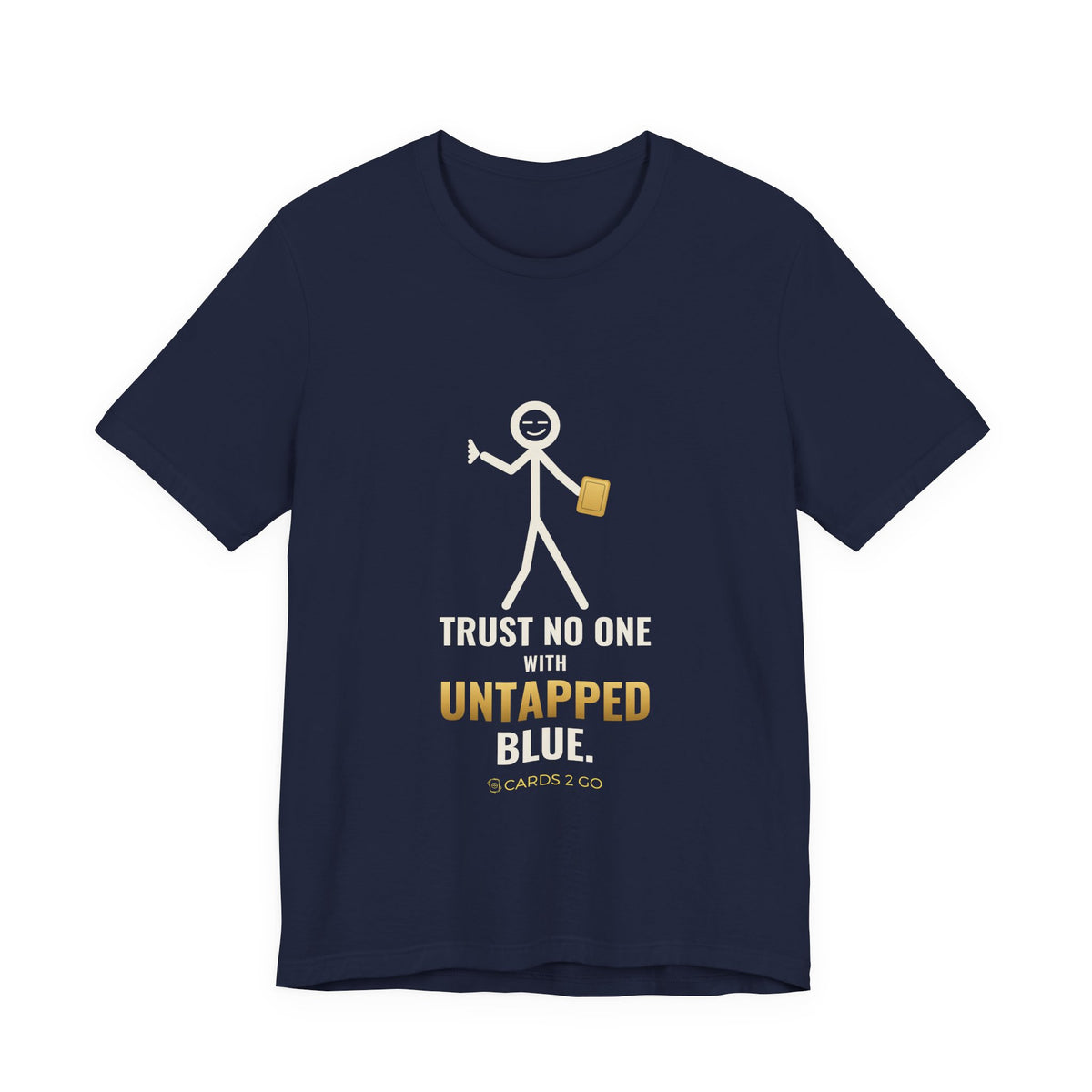 Trust No One With Untapped Blue Illustrated Tee