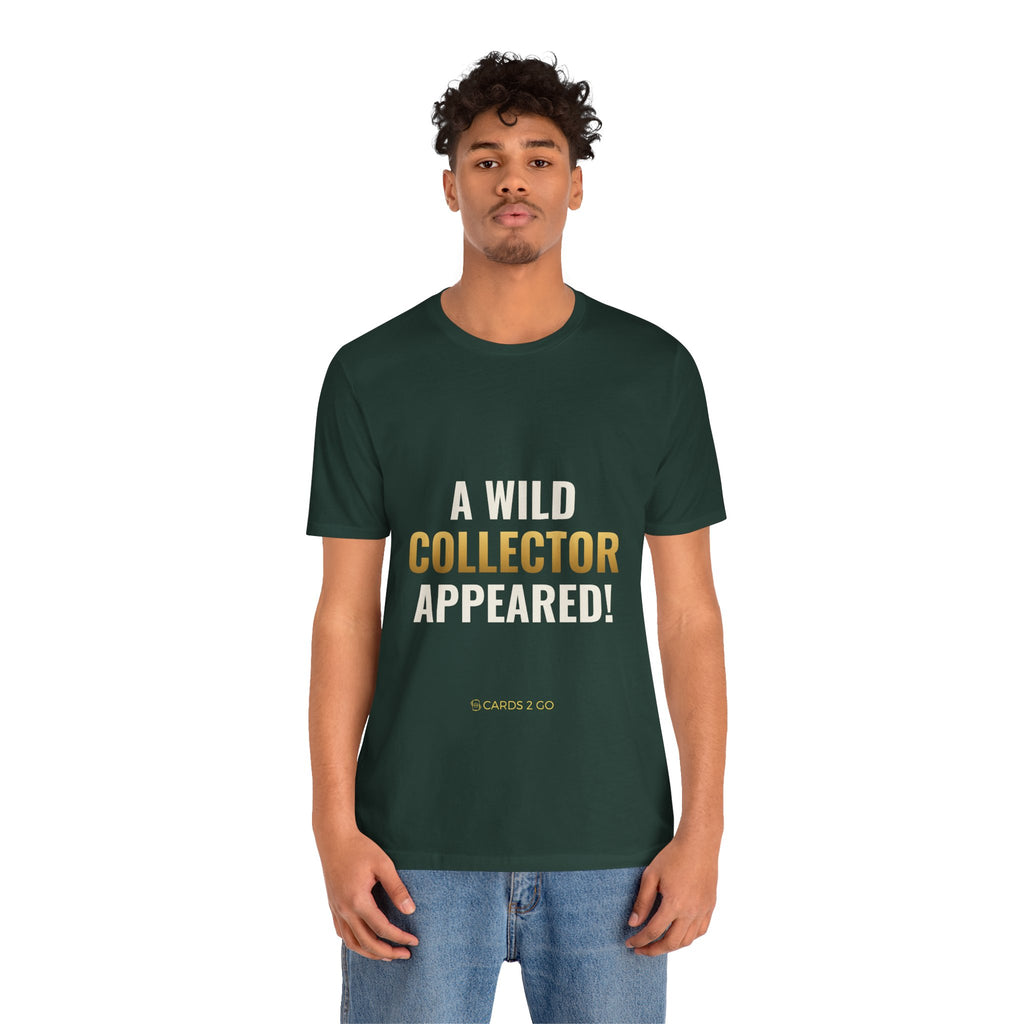 A Wild Collector Appeared Tee