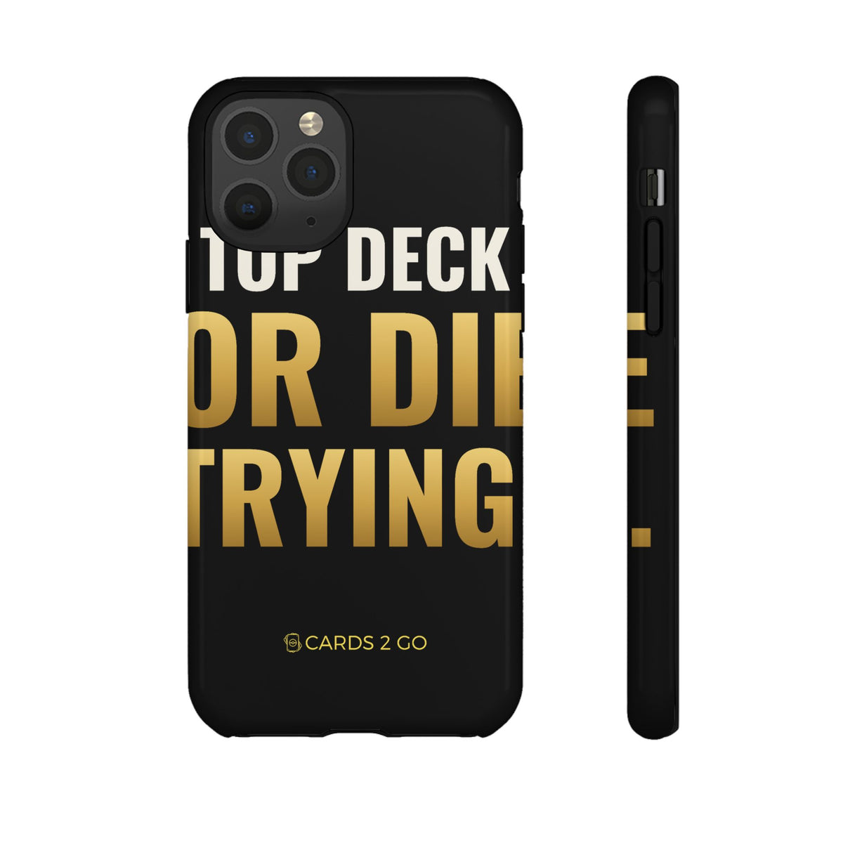 Top Deck Or Die Trying iPhone Case