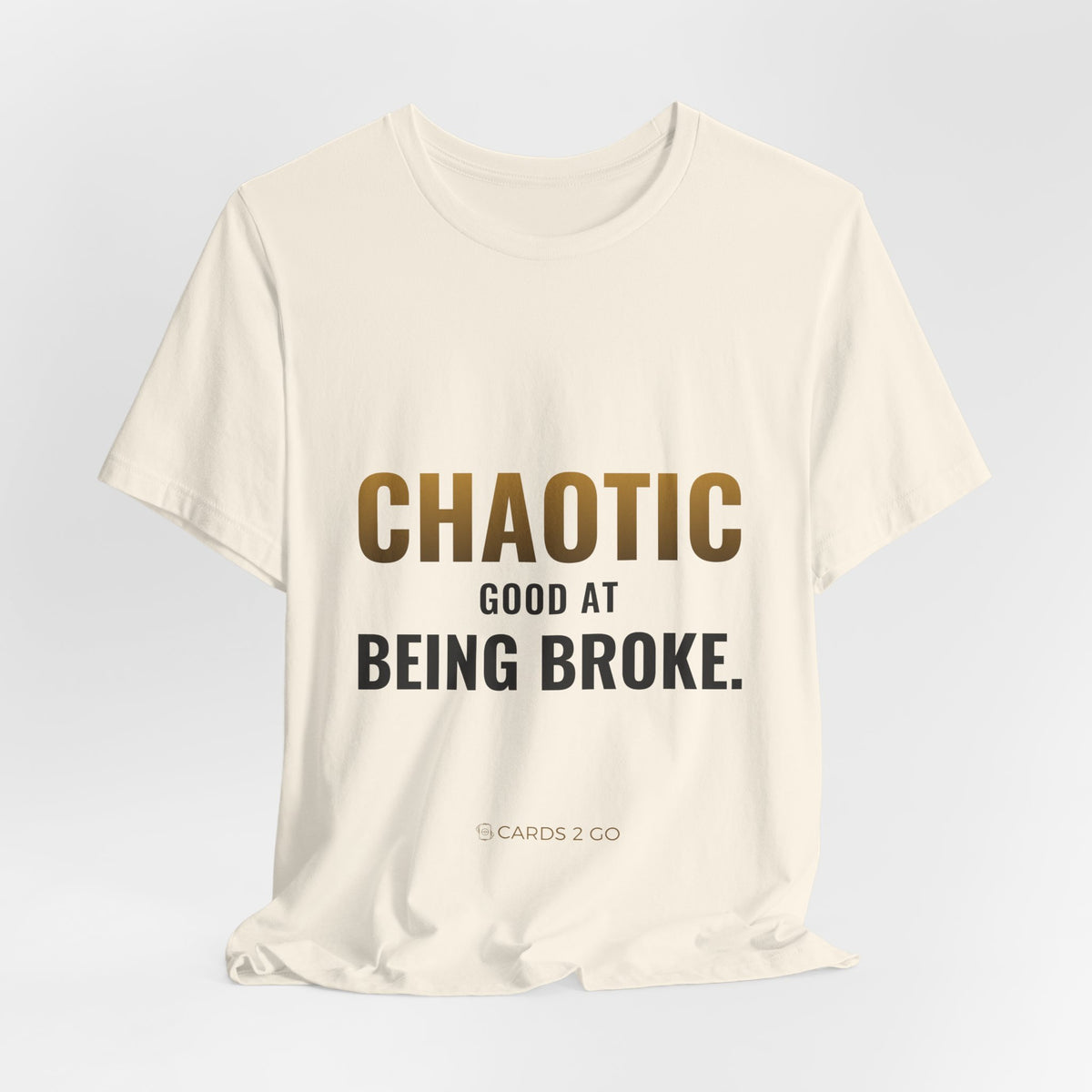 Chaotic Good At Being Broke Tee