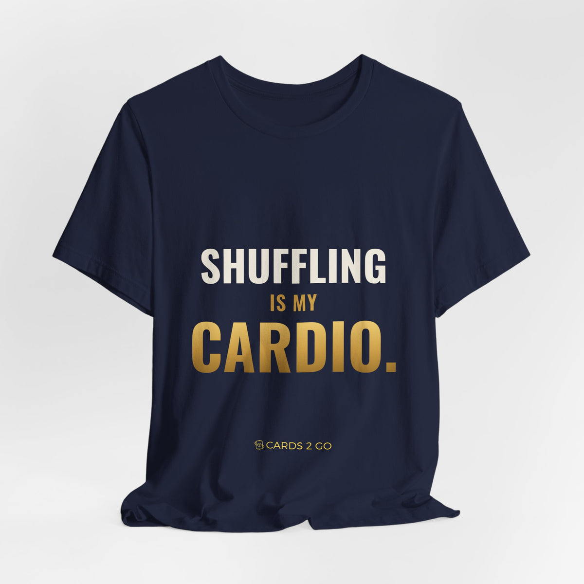 Shuffling Is My Cardio Tee