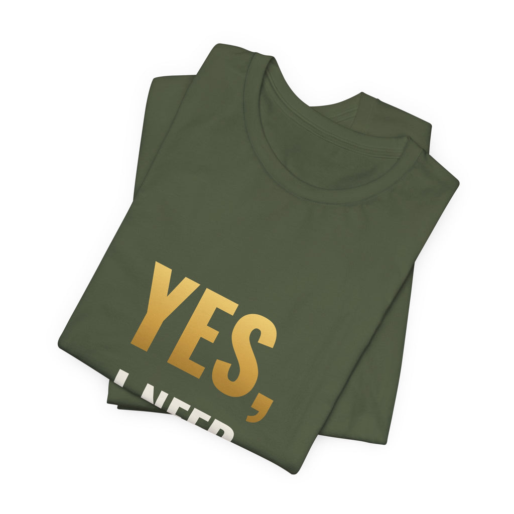 Yes, I Need Another Binder Tee