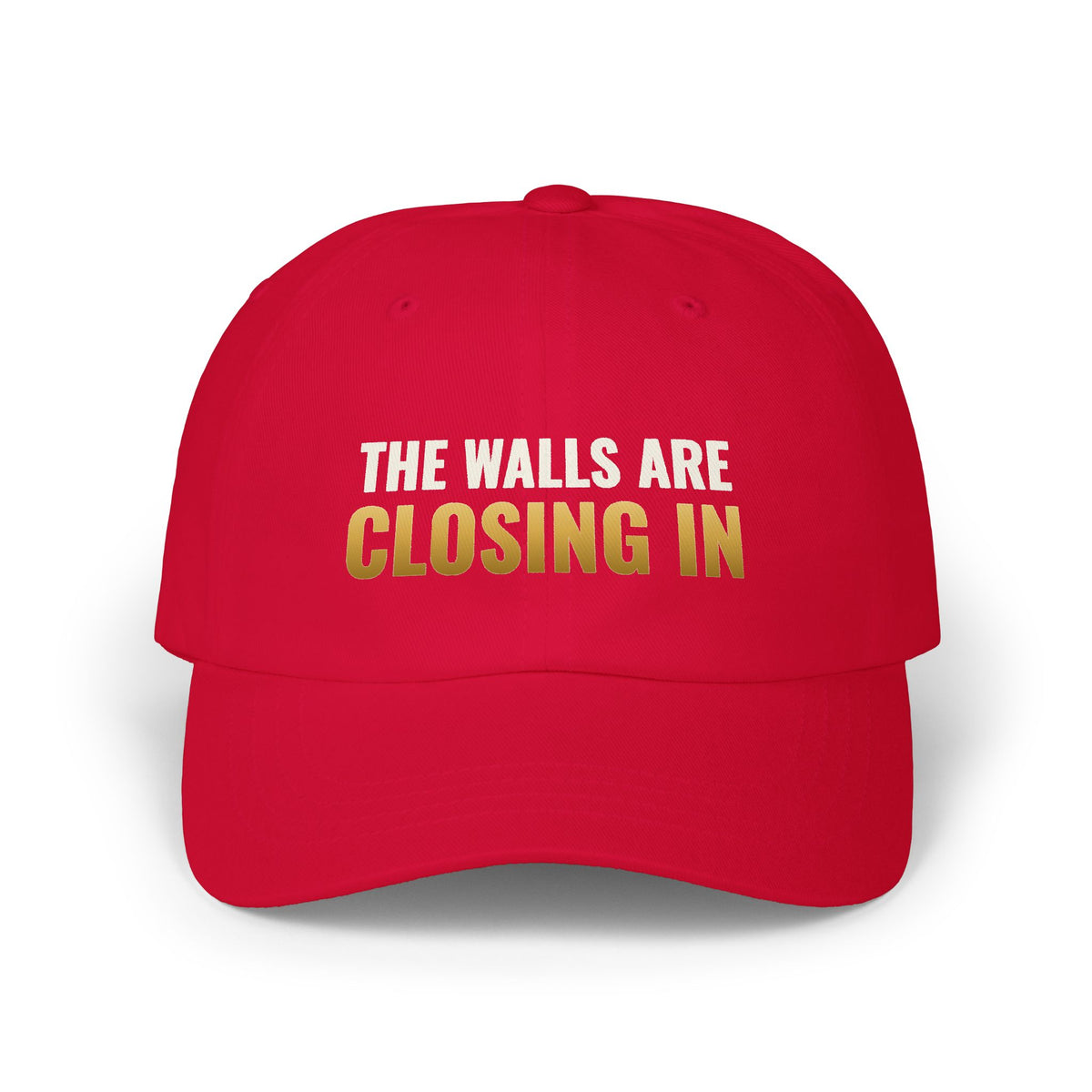 The Walls Are Closing In Dad Hat
