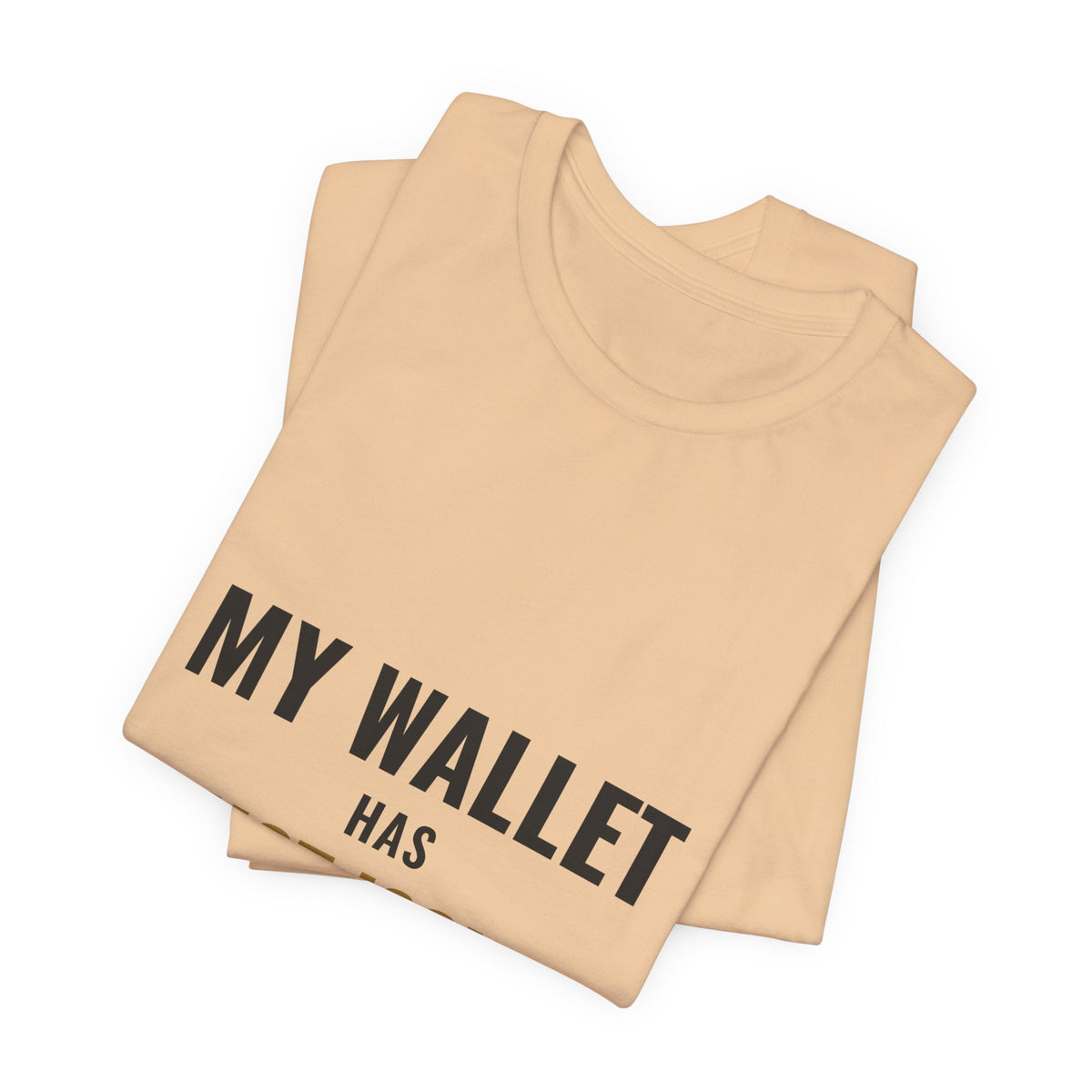 My Wallet Has Trust Issues Tee