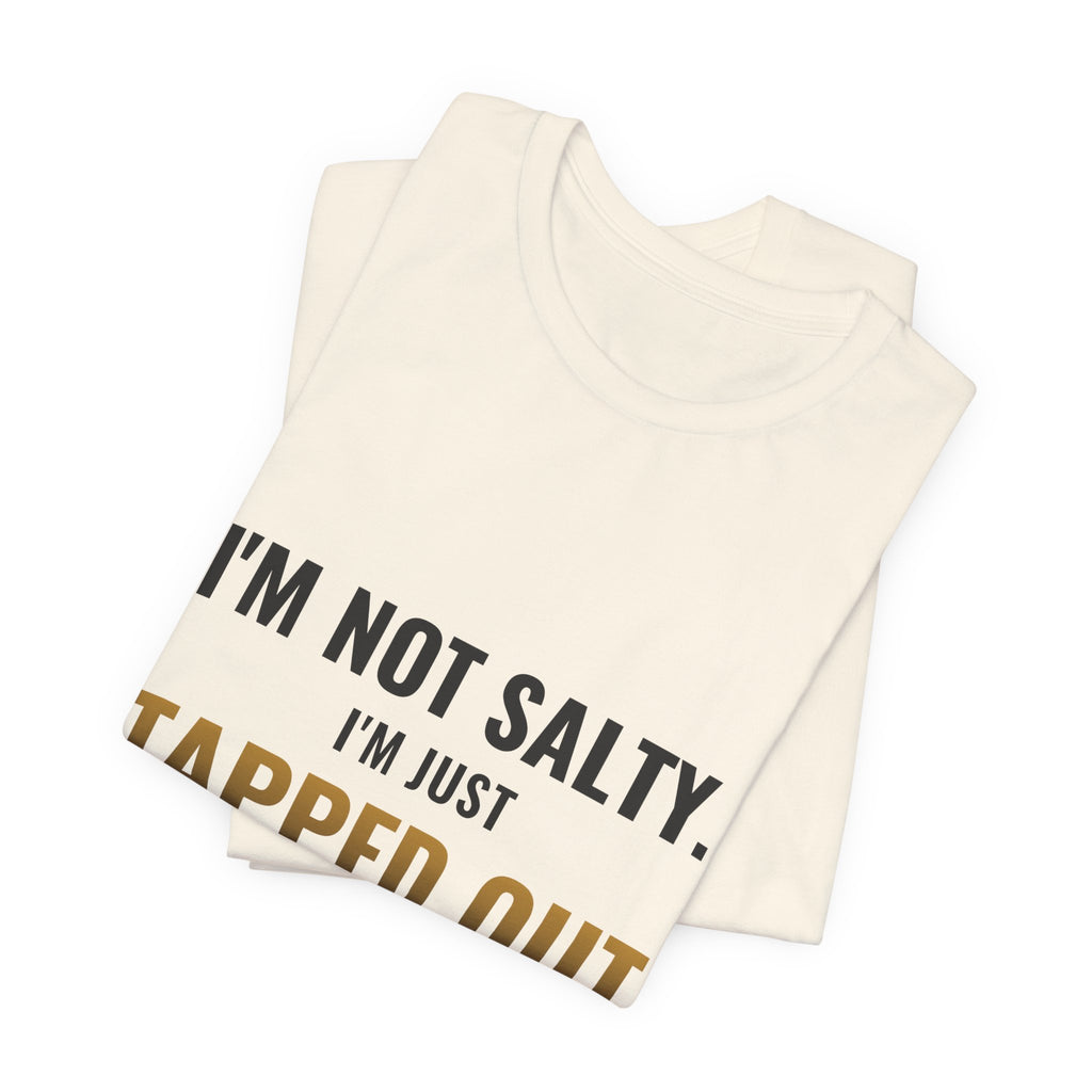 Tapped Out Emotionally Tee