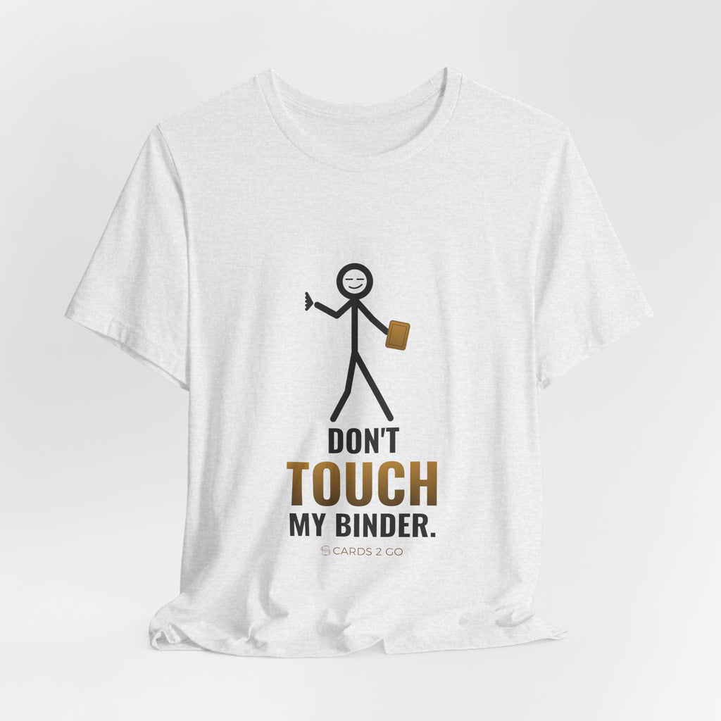 Don't Touch My Binder Illustrated Tee