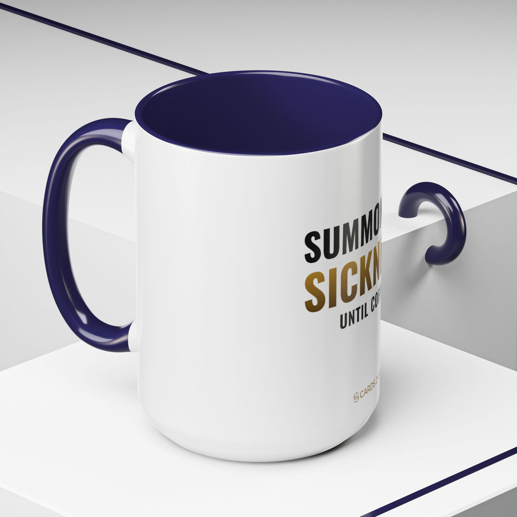 Summoning Sickness Until Coffee Mug