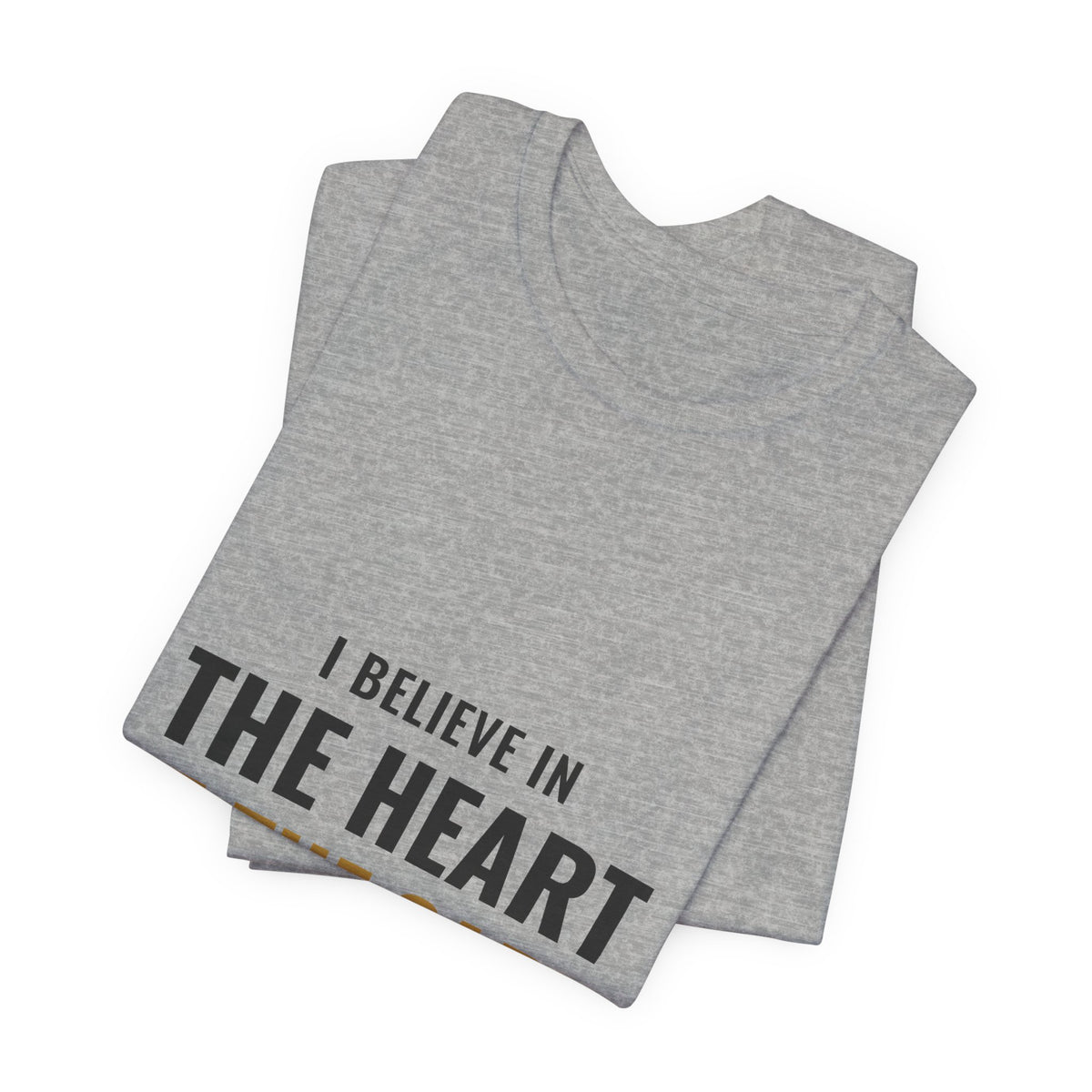 I Believe In The Heart Of The Cart Tee