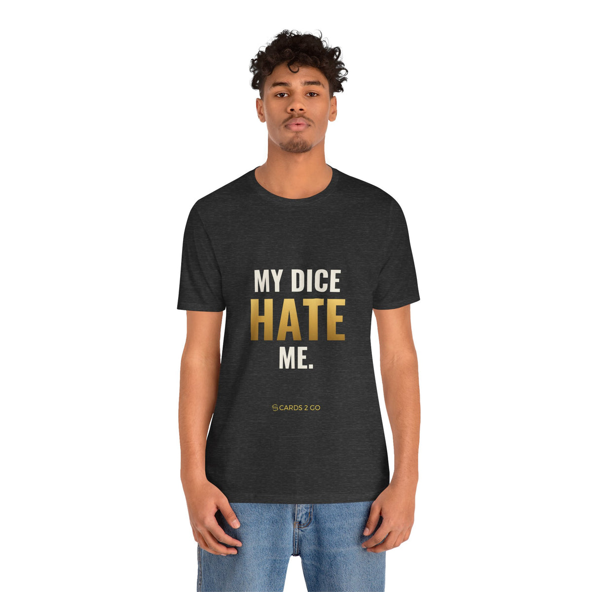 My Dice Hate Me Tee