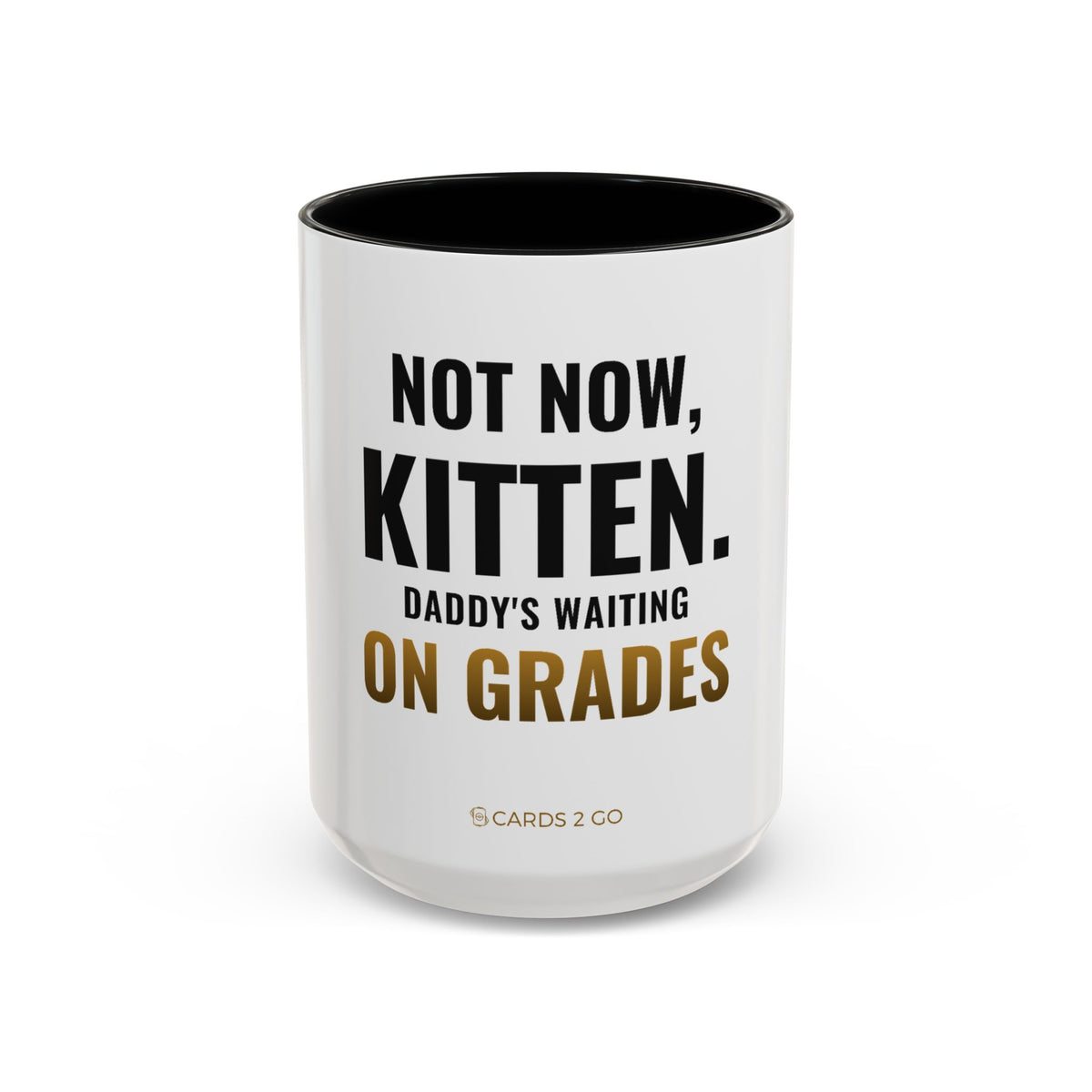 Not Now Kitten, Daddy's Waiting On Grades Mug