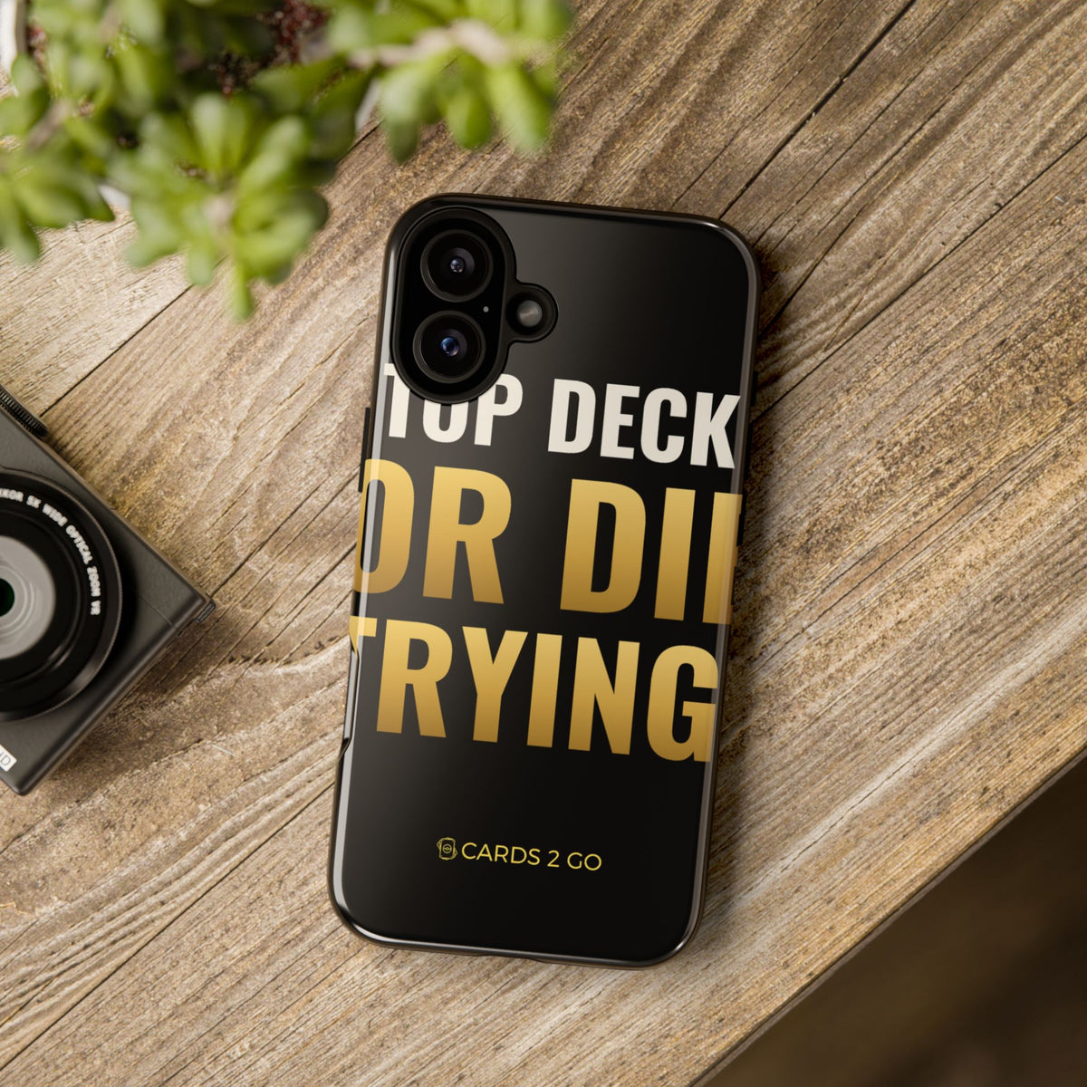 Top Deck Or Die Trying iPhone Case
