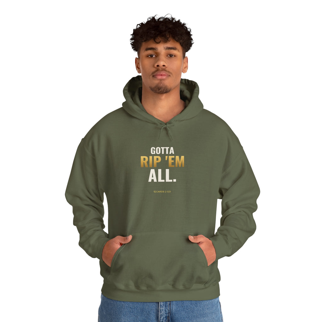 Gotta Rip 'Em All Hoodie