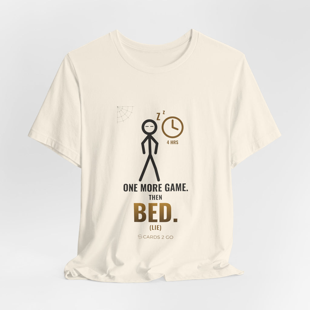 One More Game, Then Bed Illustrated Tee