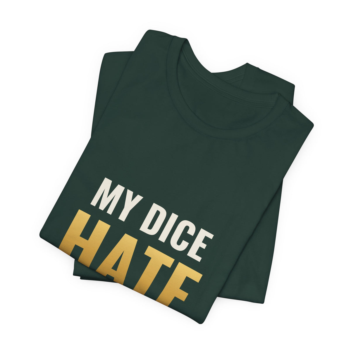 My Dice Hate Me Tee