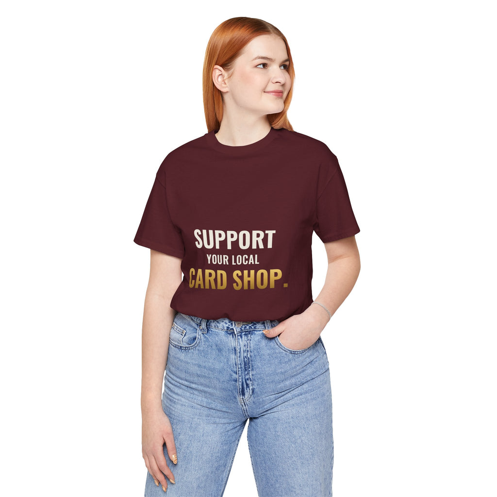 Support Your Local Card Shop Tee