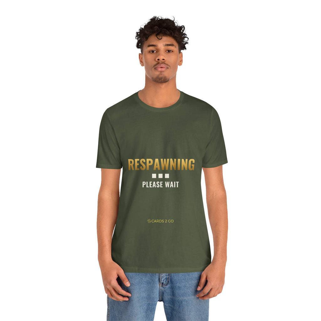 Respawning... Please Wait Tee