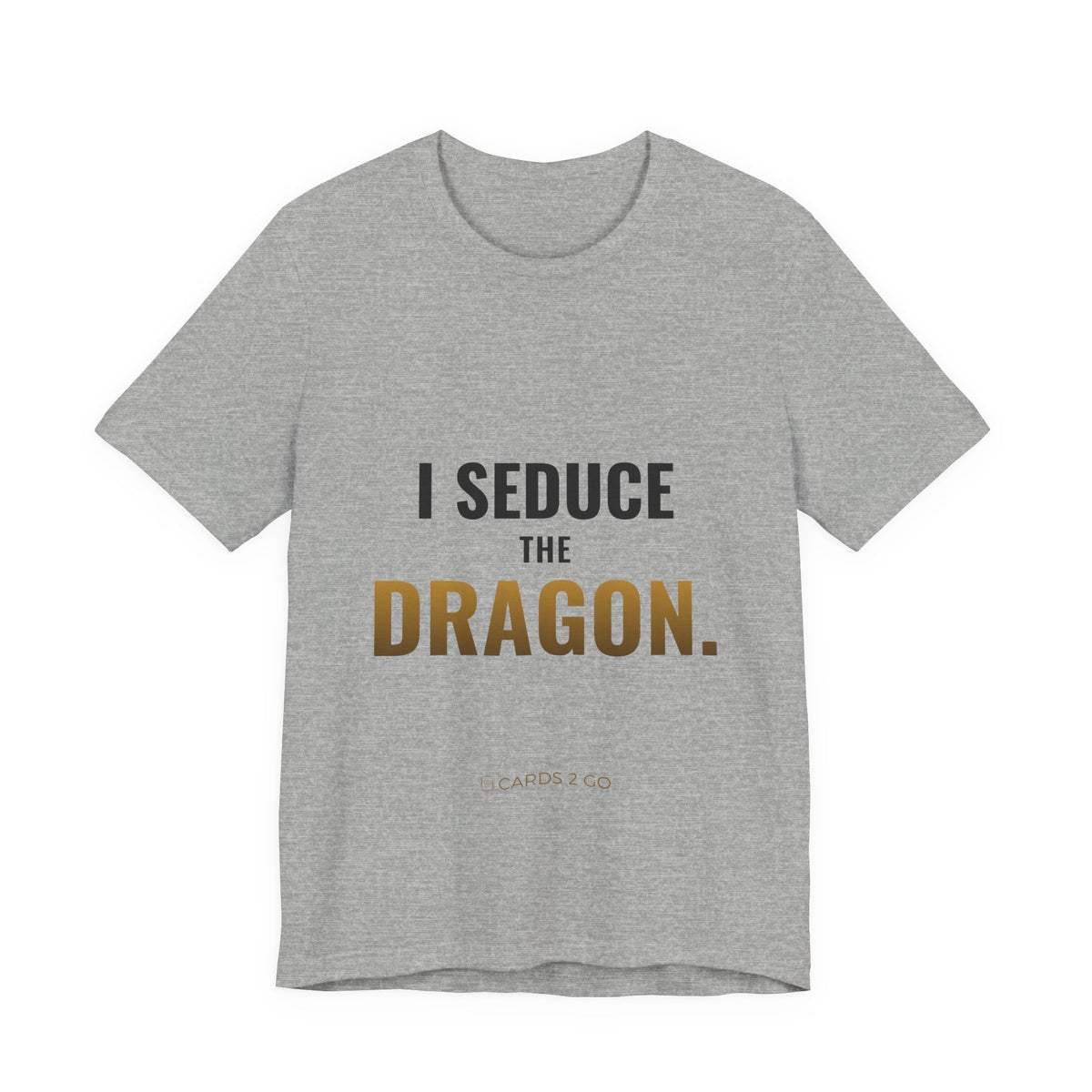 I Seduce The Dragon Tee